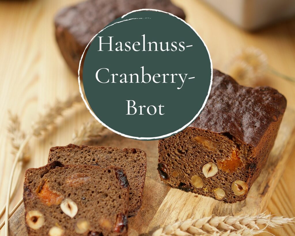 Haselnuss-Cranberry-Brot